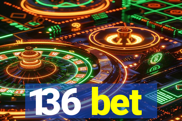 136 bet